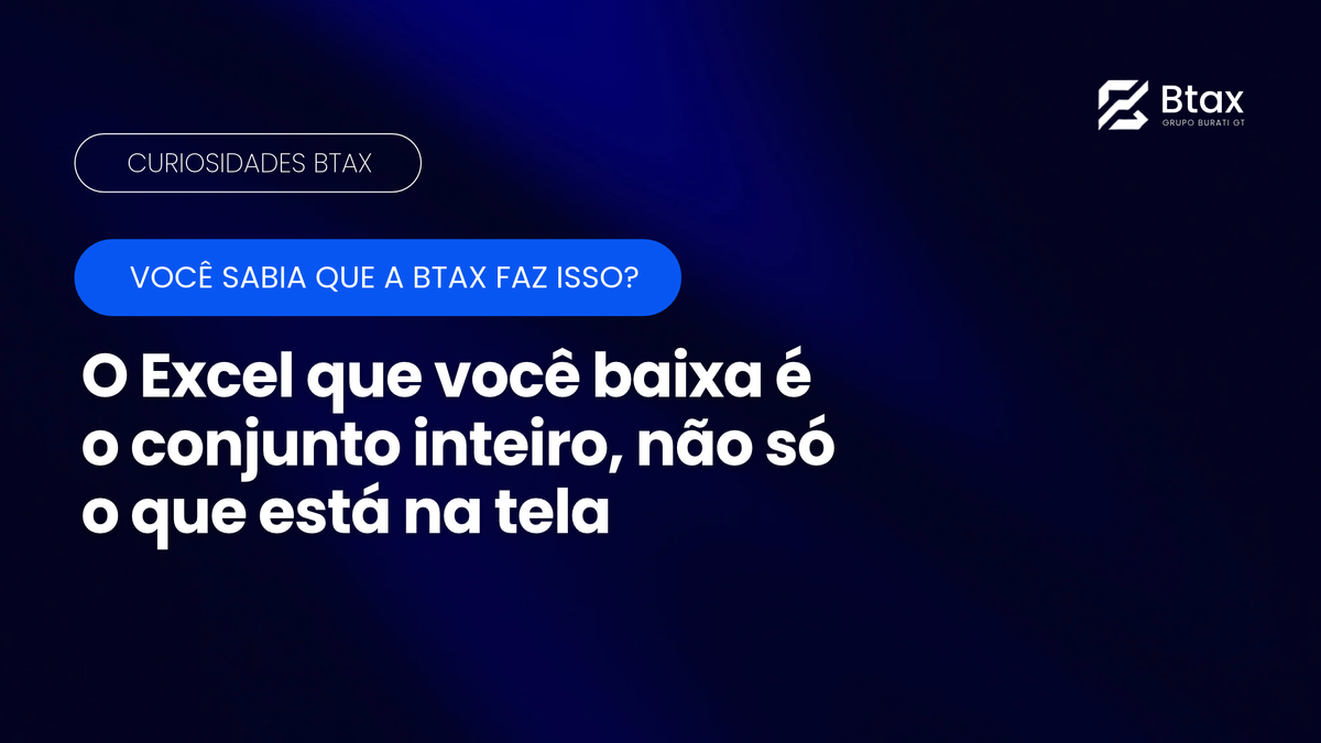 Você sabia que a Btax faz isso: exportação para Excel com o conjunto inteiro