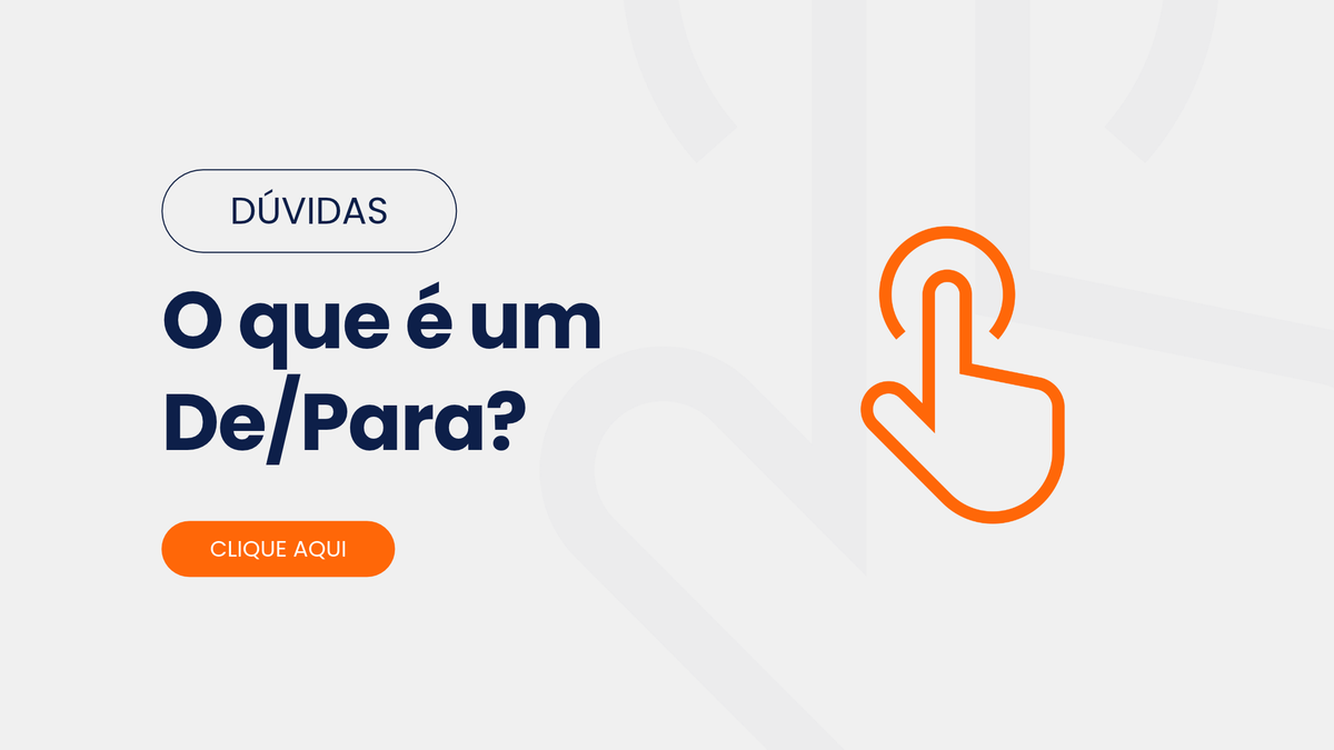 Dúvidas: o que é um De/Para