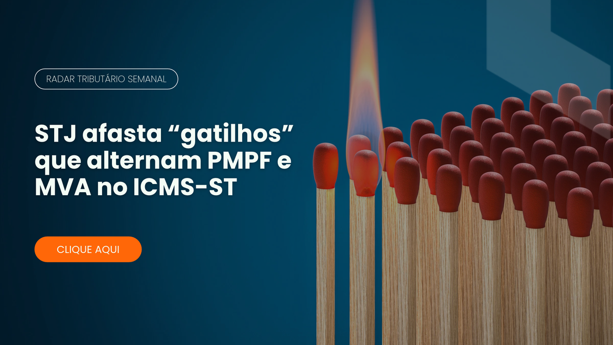 PMPF e MVA no ICMS-ST - Radar Tributário Burati GT