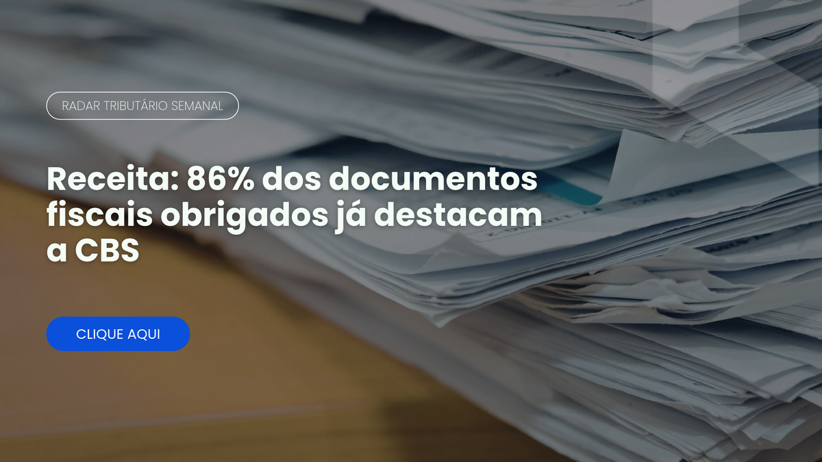 documentos fiscais - Radar Tributário Burati GT