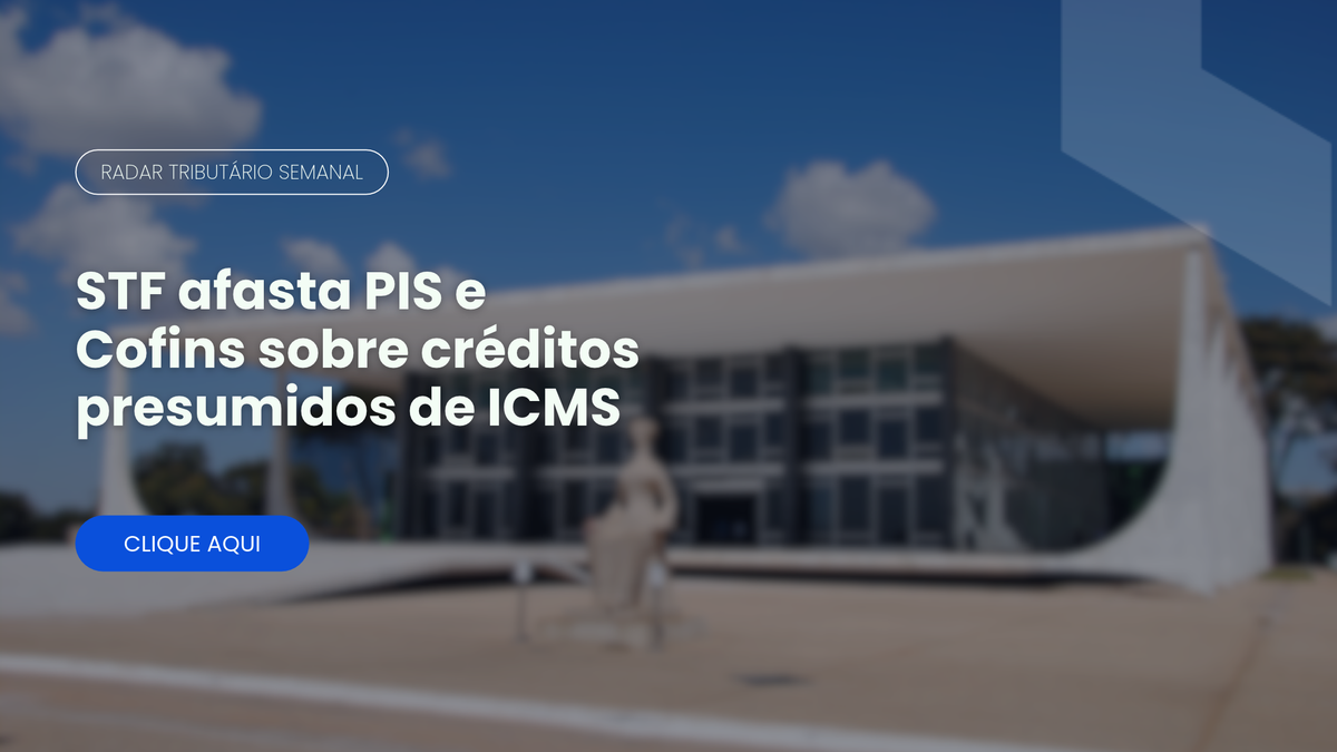 créditos presumidos de ICMS - Radar Tributário Burati GT